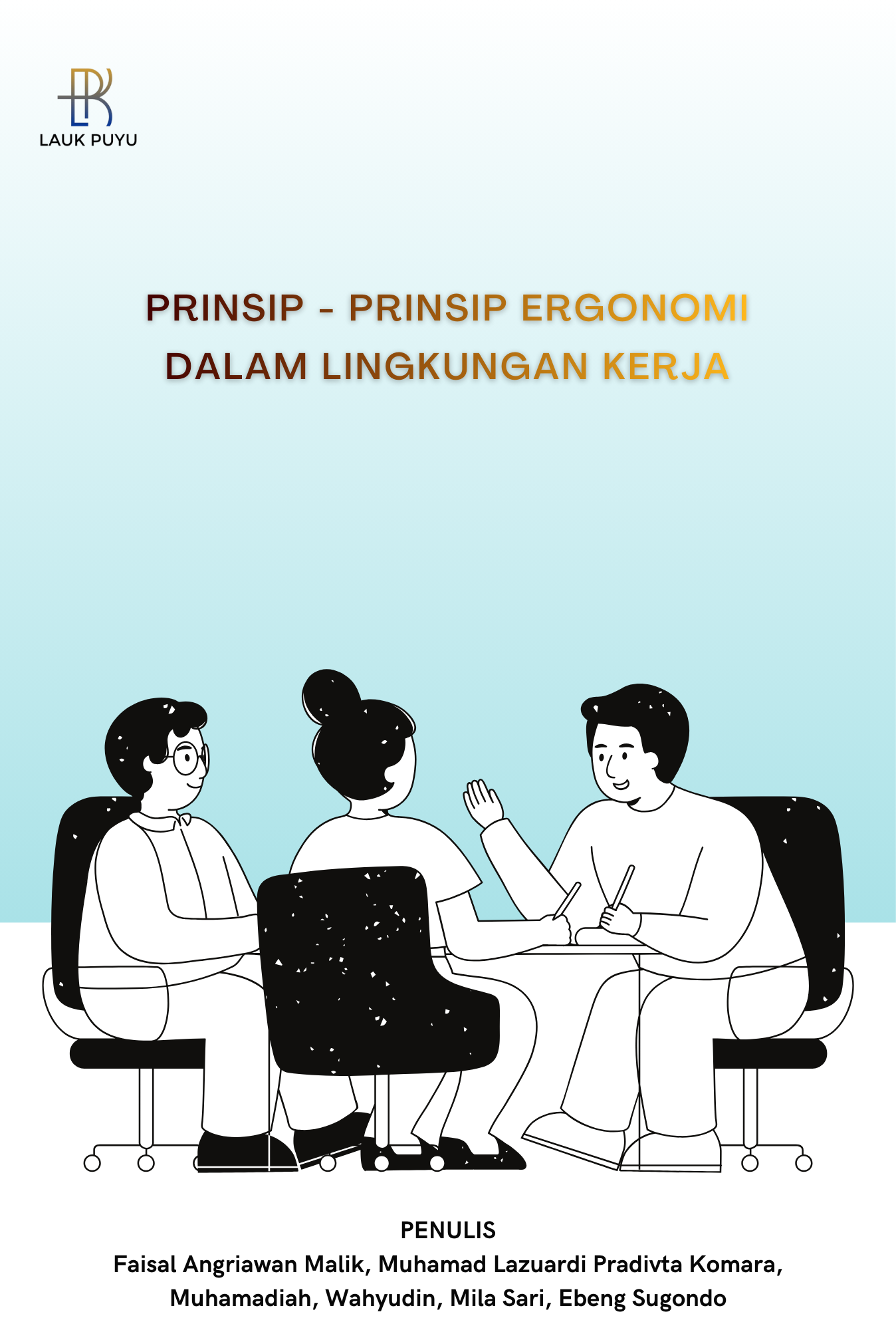PRINSIP – PRINSIP ERGONOMI DALAM LINGKUNGAN KERJA